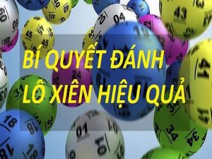 tìm hiểu lô xiên là gì? cách đánh lô xiên dễ trúng